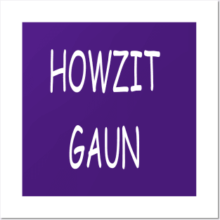 Howzit Gaun, transparent Posters and Art
